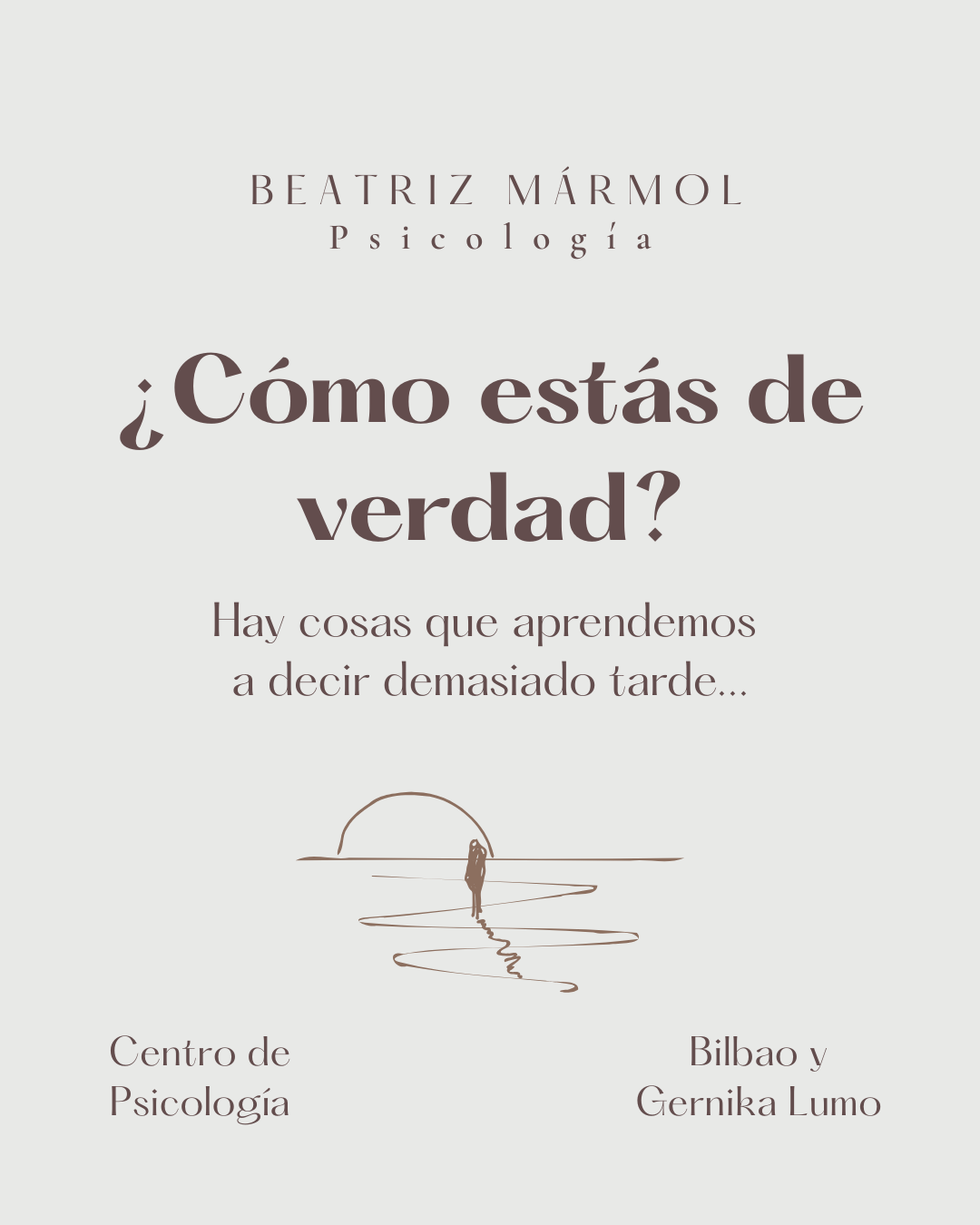 ¿Cómo estás de verdad? Hay cosas que aprendemos a decir demasiado tarde
